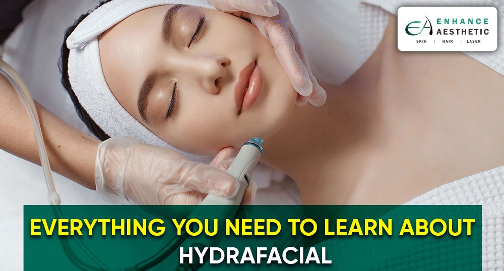 <strong>Everything You Need To Learn About HydraFacial</strong>